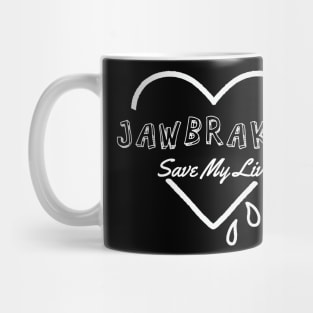 jaw braker ll save my soul Mug